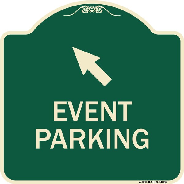 Signmission Event Parking Up Left Arrow Symbol Heavy-Gauge Aluminum Architectural Sign, 18" x 18", G-1818-24082 A-DES-G-1818-24082 - main